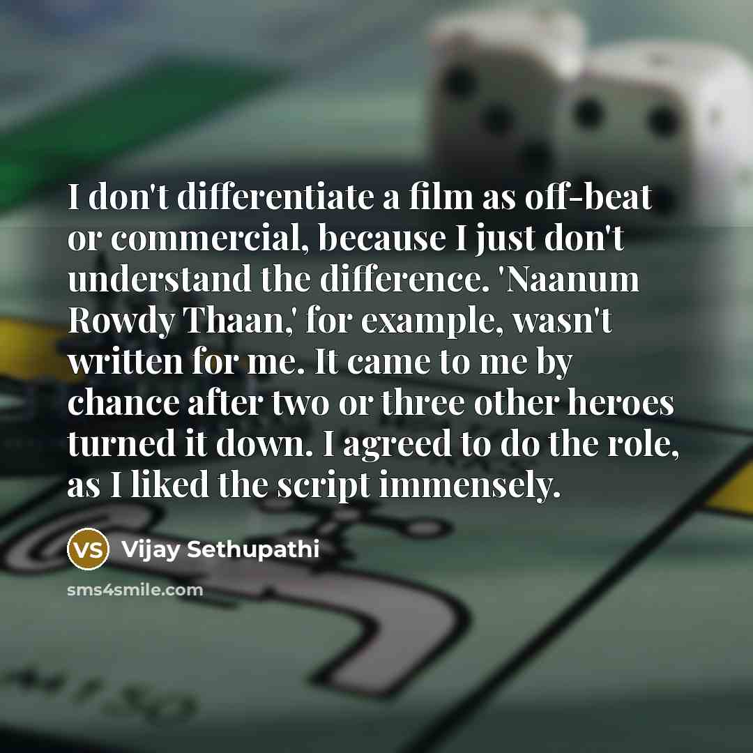 “I don't differentiate a film as off-beat or commercial, because…” quote by Vijay Sethupathi