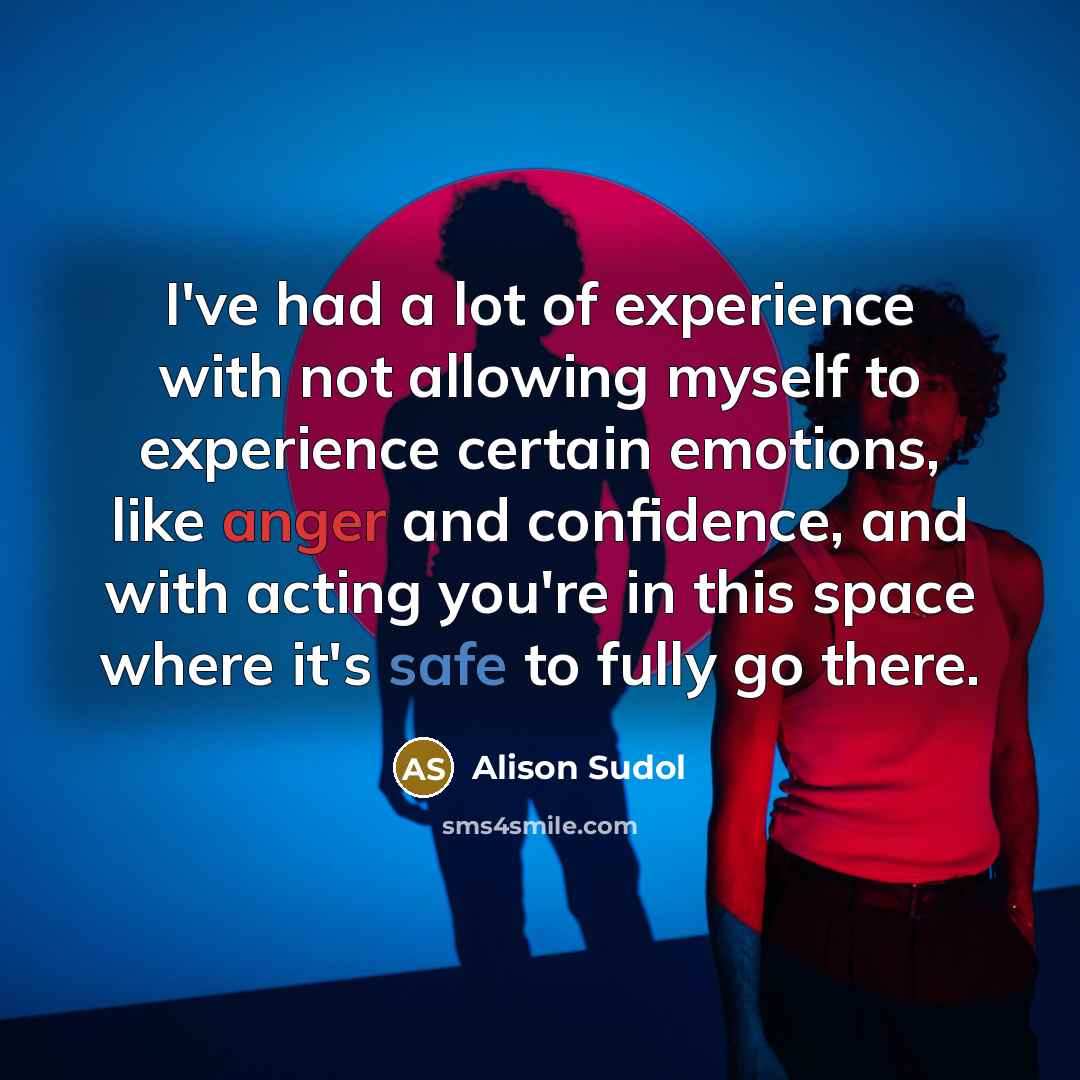 “I've had a lot of experience with not allowing myself…” quote by Alison Sudol