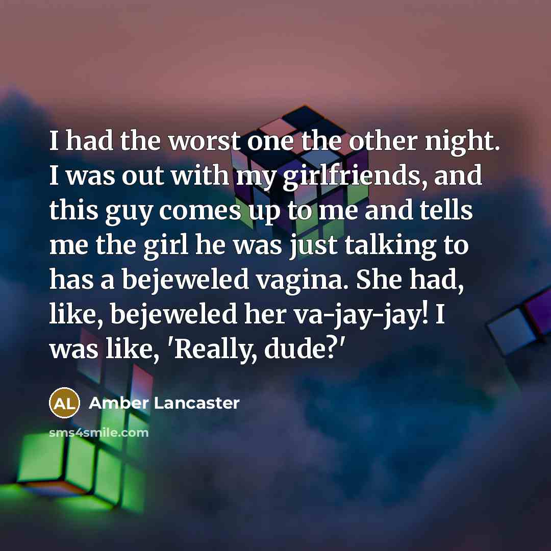 “I had the worst one the other night. I was…” quote by Amber Lancaster