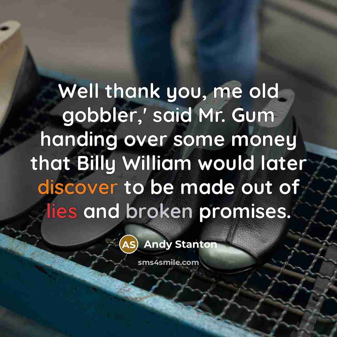 “Well thank you, me old gobbler,' said Mr. Gum handing…” quote by Andy Stanton