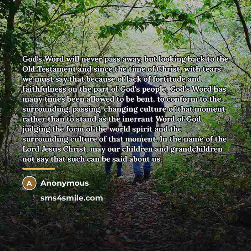 “God's Word will never pass away, but looking back to…” quote by Anonymous