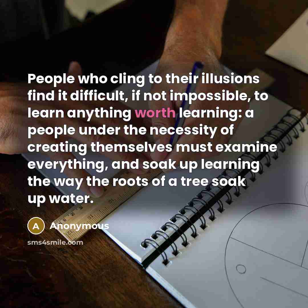 “People who cling to their illusions find it difficult, if…” quote by Anonymous