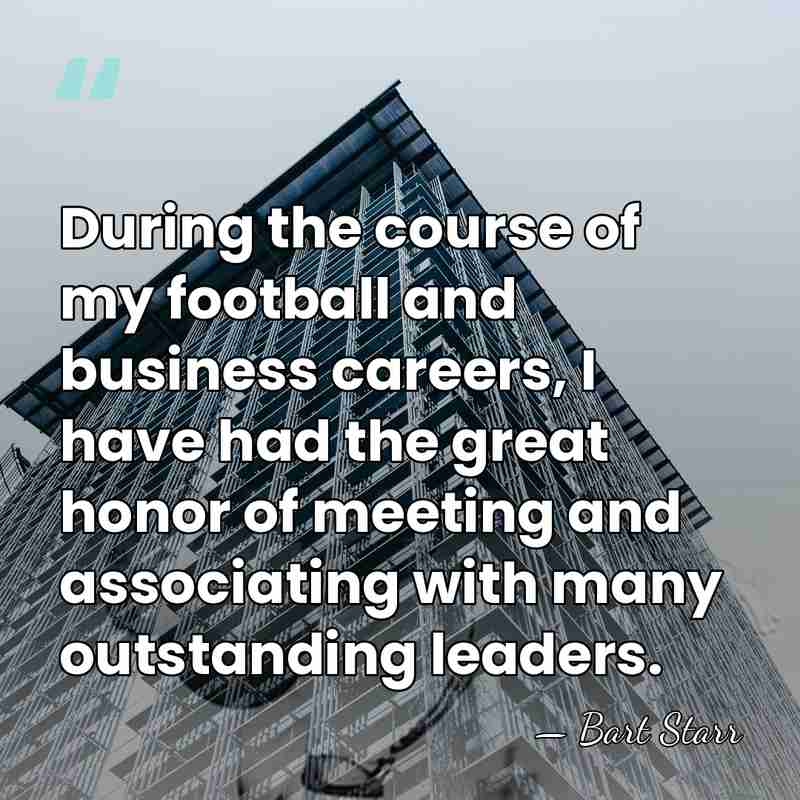 During the course of my football and business careers, I have had&hellip; - Bart Starr