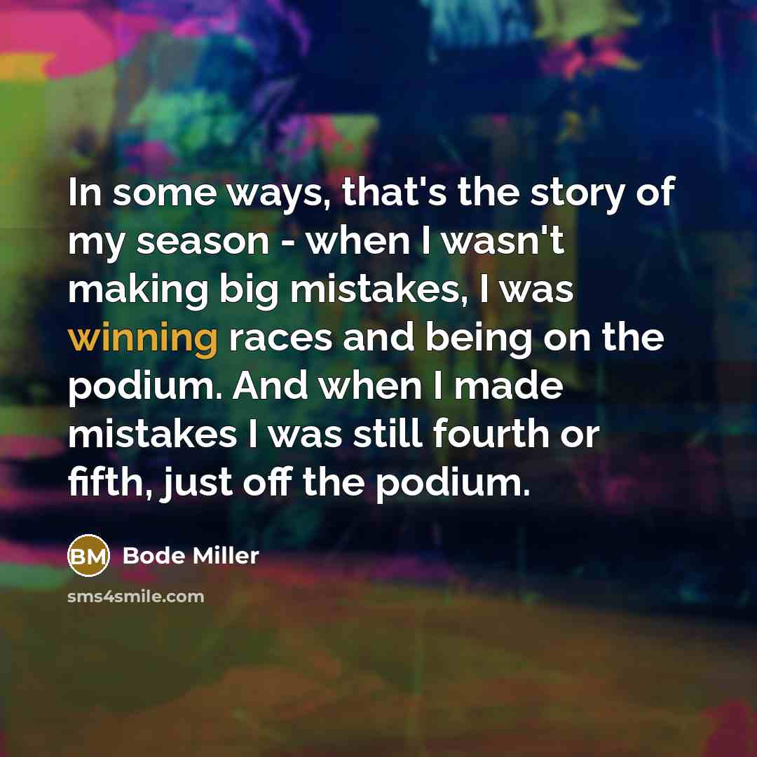 “In some ways, that's the story of my season -…” quote by Bode Miller