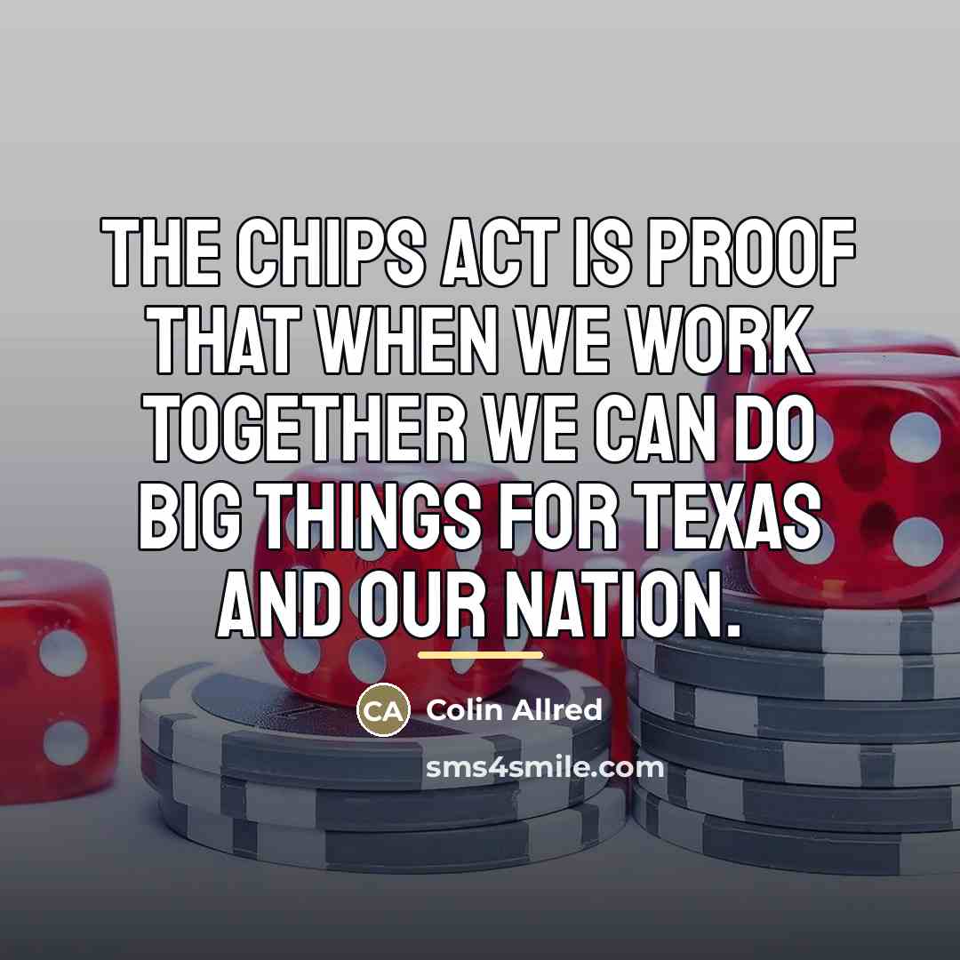“The CHIPS Act is proof that when we work together…” quote by Colin Allred