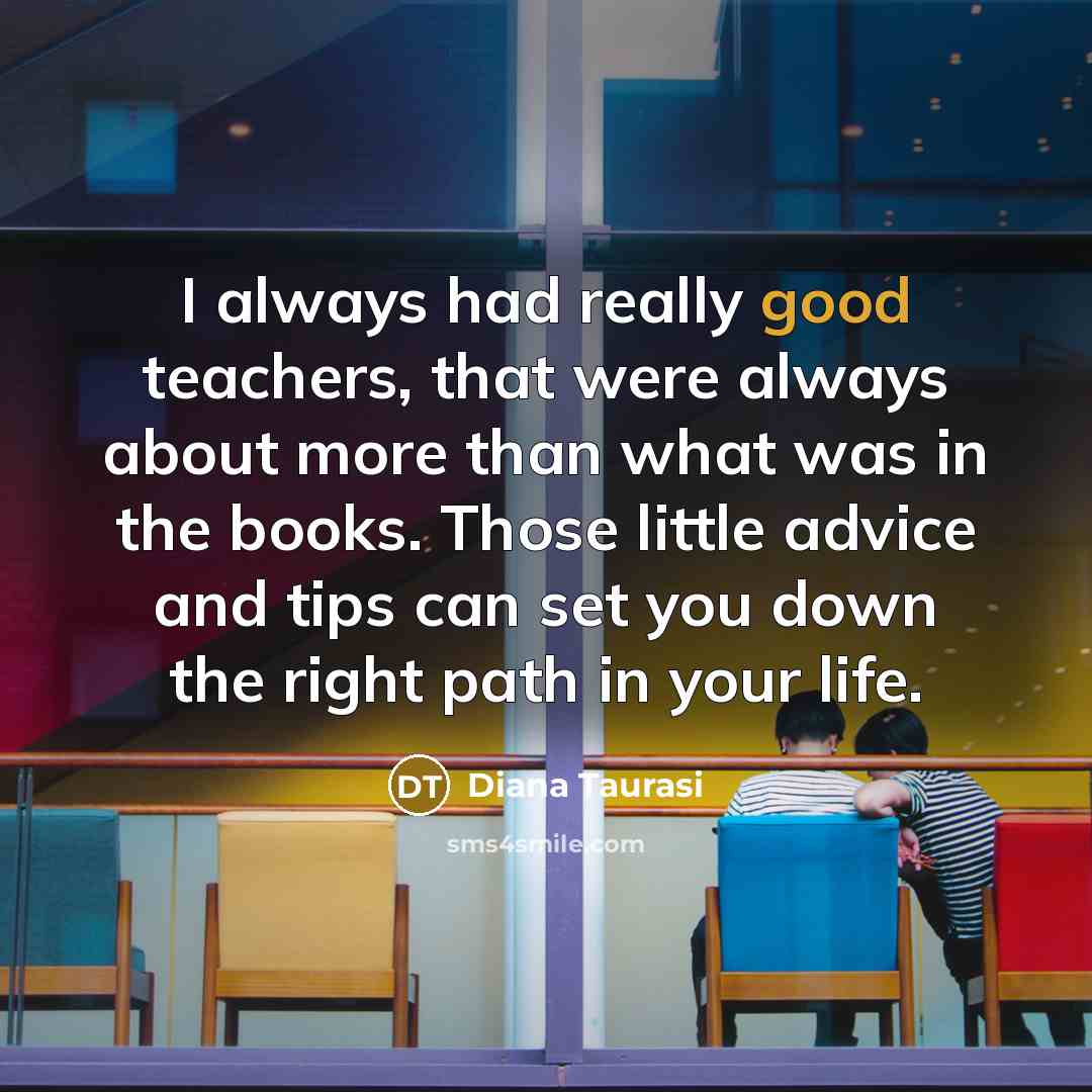 “I always had really good teachers, that were always about…” quote by Diana Taurasi