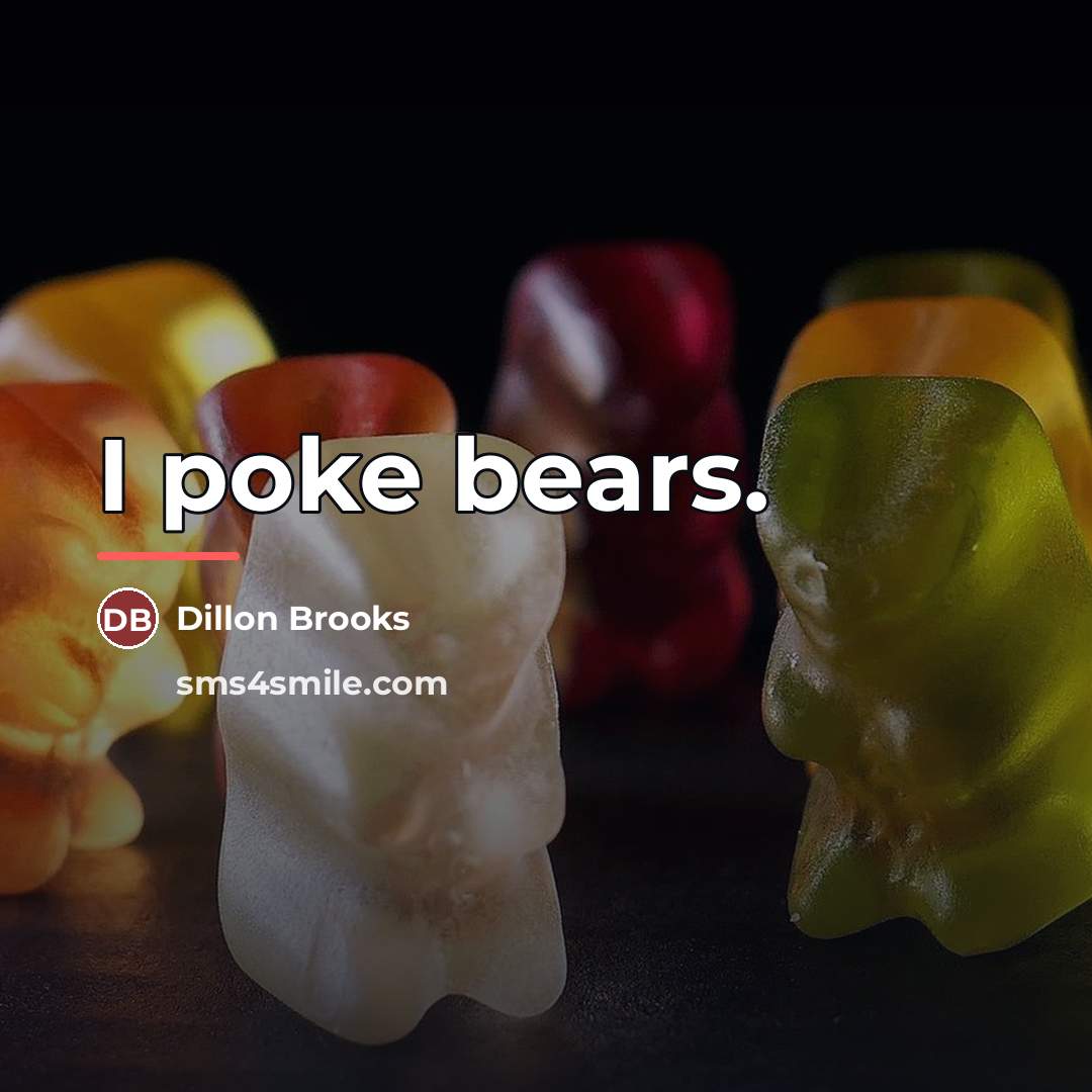 “I poke bears.…” quote by Dillon Brooks