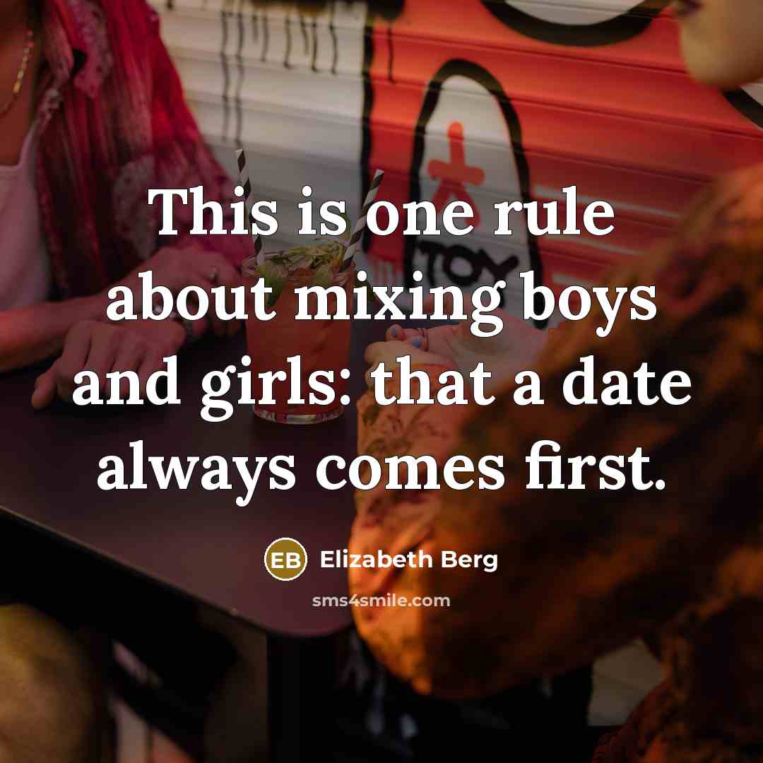 “This is one rule about mixing boys and girls: that…” quote by Elizabeth Berg