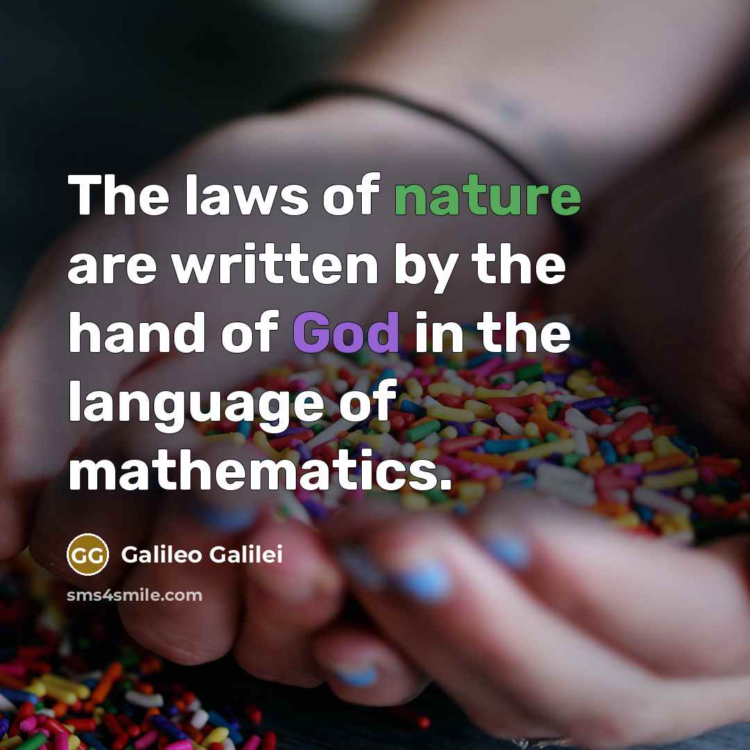 “The laws of nature are written by the hand of…” quote by Galileo Galilei
