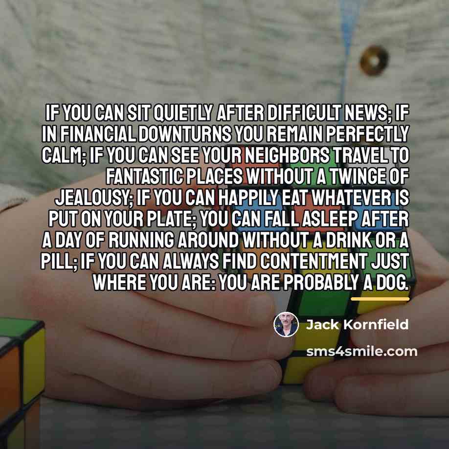 “If you can sit quietly after difficult news; if in…” quote by Jack Kornfield