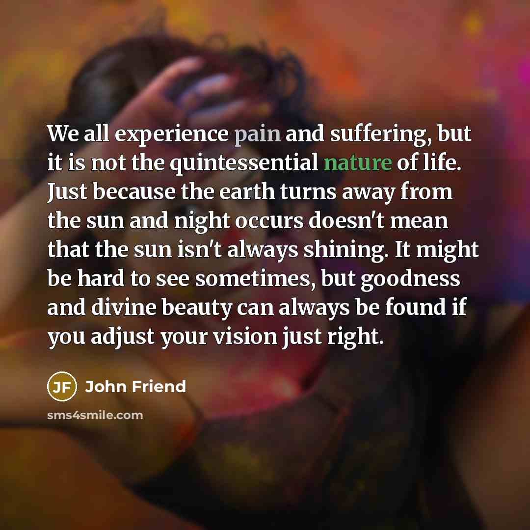 “We all experience pain and suffering, but it is not…” quote by John Friend