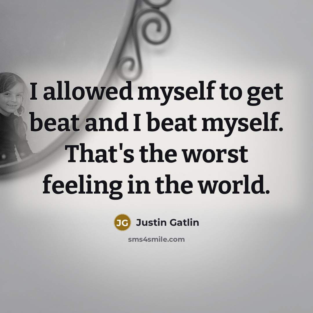“I allowed myself to get beat and I beat myself.…” quote by Justin Gatlin