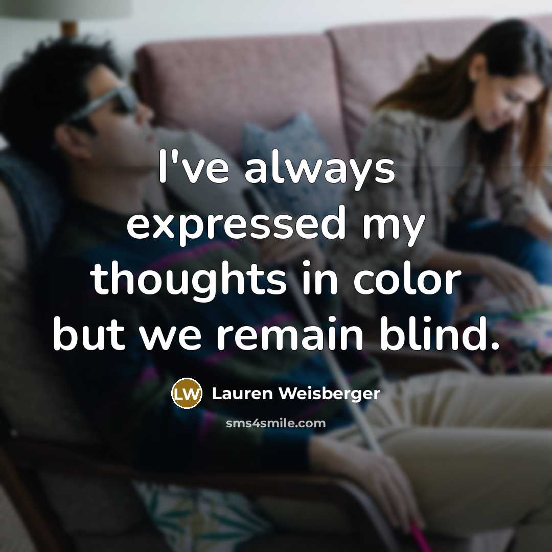 “I've always expressed my thoughts in color but we remain…” quote by Lauren Weisberger