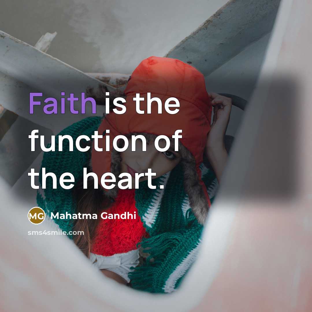 “Faith is the function of the heart.…” quote by Mahatma Gandhi