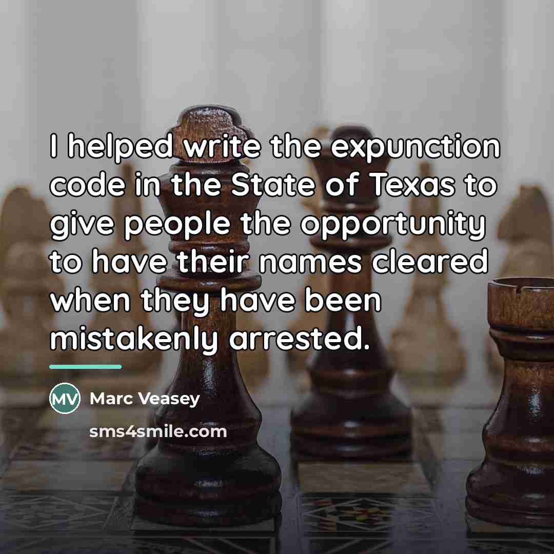 “I helped write the expunction code in the State of…” quote by Marc Veasey