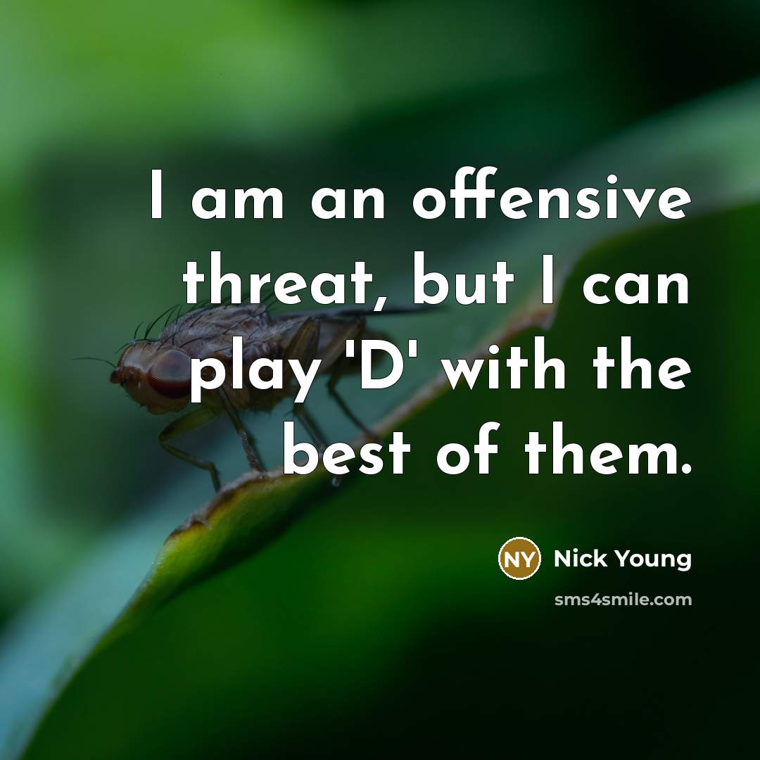 “I am an offensive threat, but I can play 'D'…” quote by Nick Young