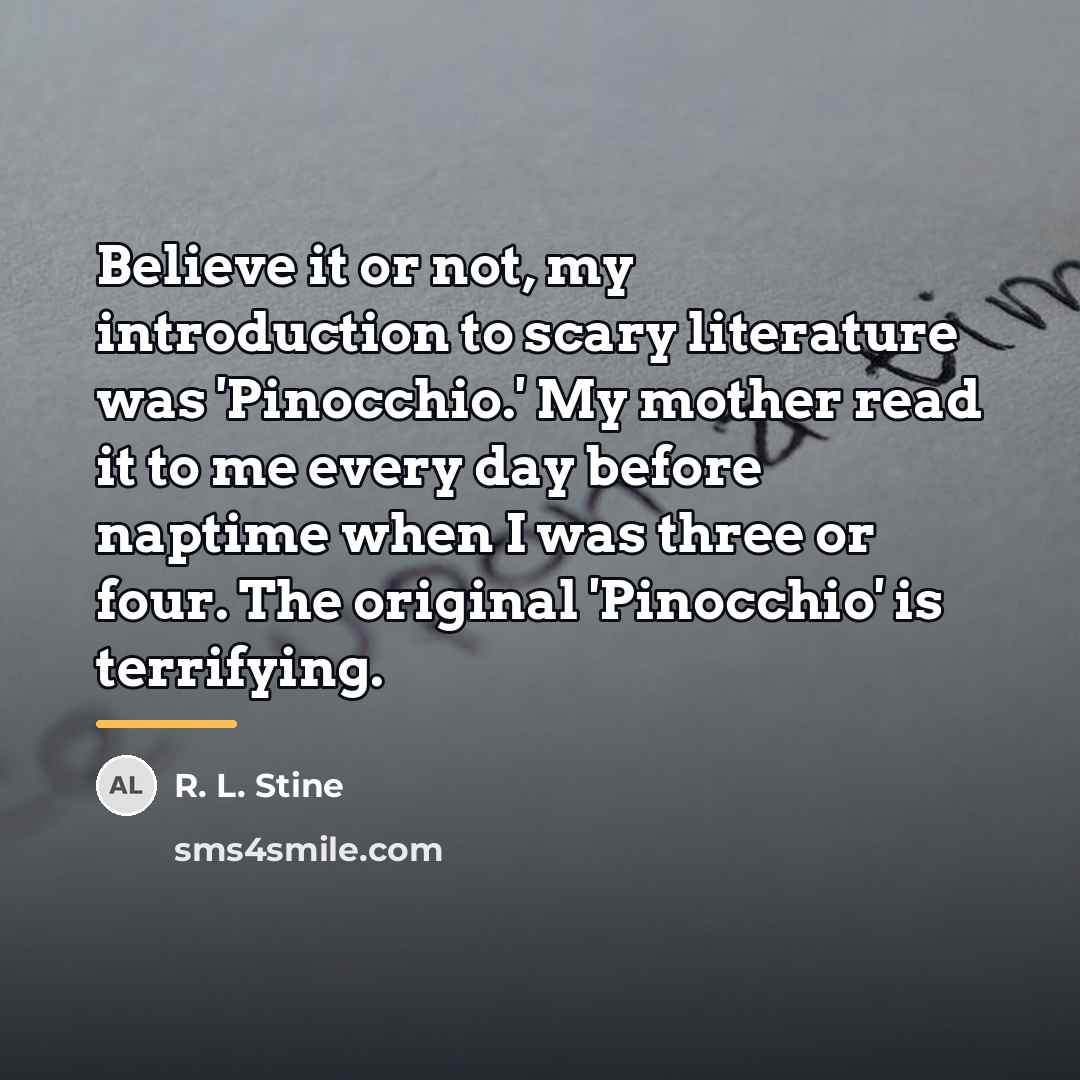 “Believe it or not, my introduction to scary literature was…” quote by R. L. Stine