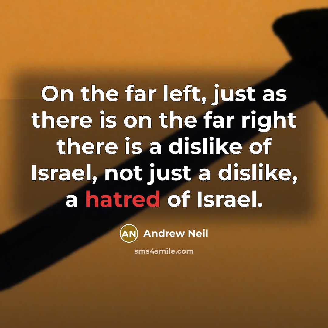 “On the far left, just as there is on the…” quote by Andrew Neil