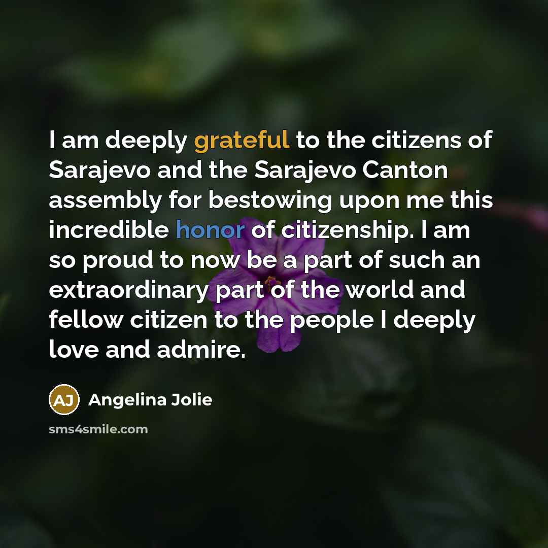 “I am deeply grateful to the citizens of Sarajevo and…” quote by Angelina Jolie
