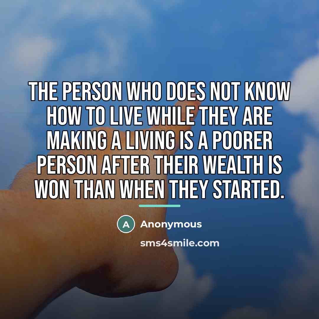 “The person who does not know how to live while…” quote by Anonymous