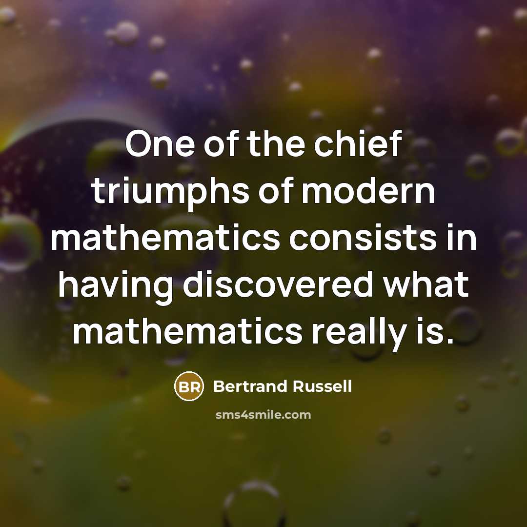 “One of the chief triumphs of modern mathematics consists in…” quote by Bertrand Russell