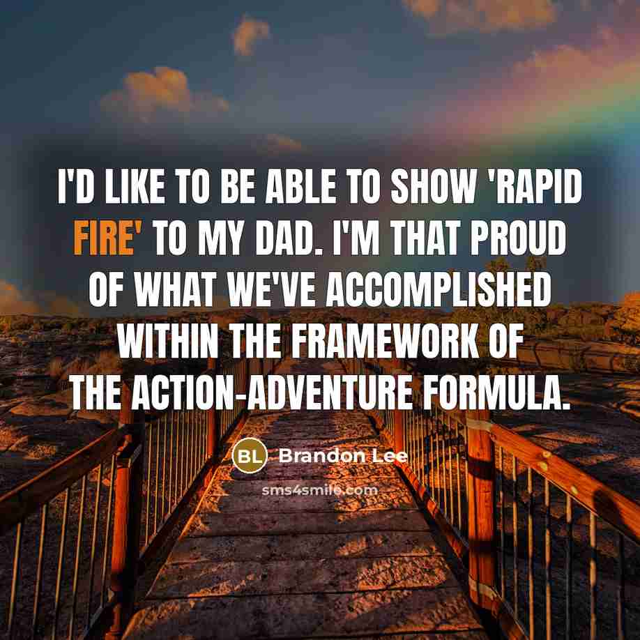 “I'd like to be able to show 'Rapid Fire' to…” quote by Brandon Lee