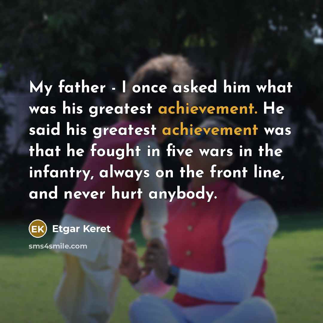 “My father - I once asked him what was his…” quote by Etgar Keret