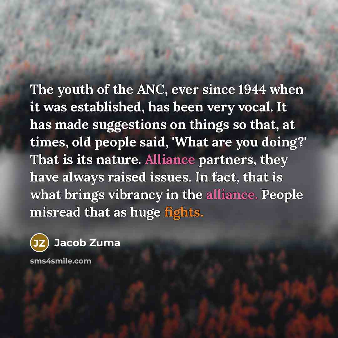 “The youth of the ANC, ever since 1944 when it…” quote by Jacob Zuma