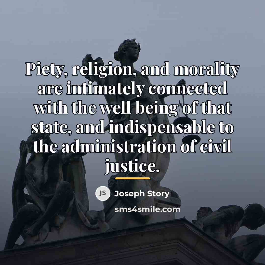 “Piety, religion, and morality are intimately connected with the well…” quote by Joseph Story