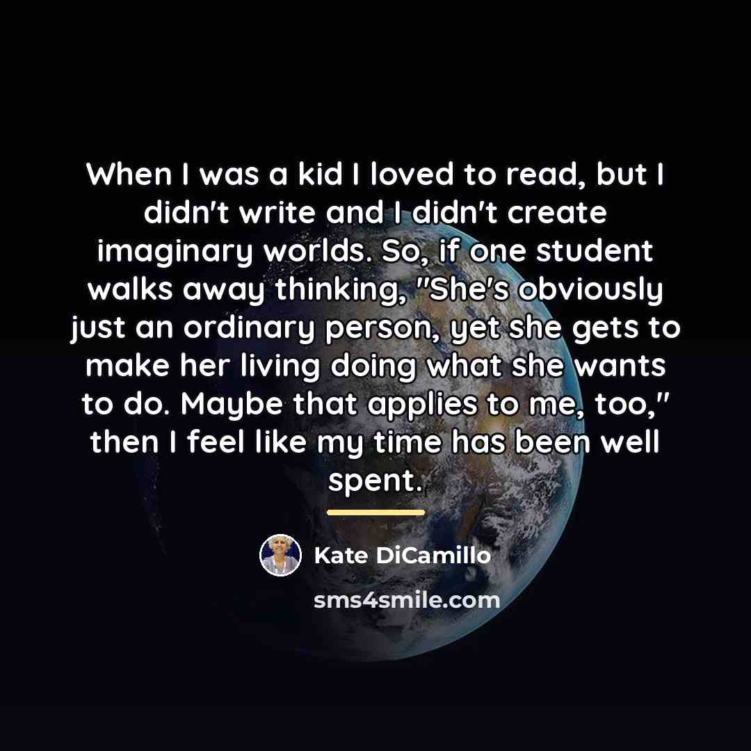 “When I was a kid I loved to read, but…” quote by Kate DiCamillo