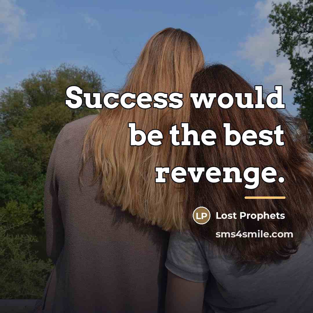 “Success would be the best revenge.…” quote by Lost Prophets