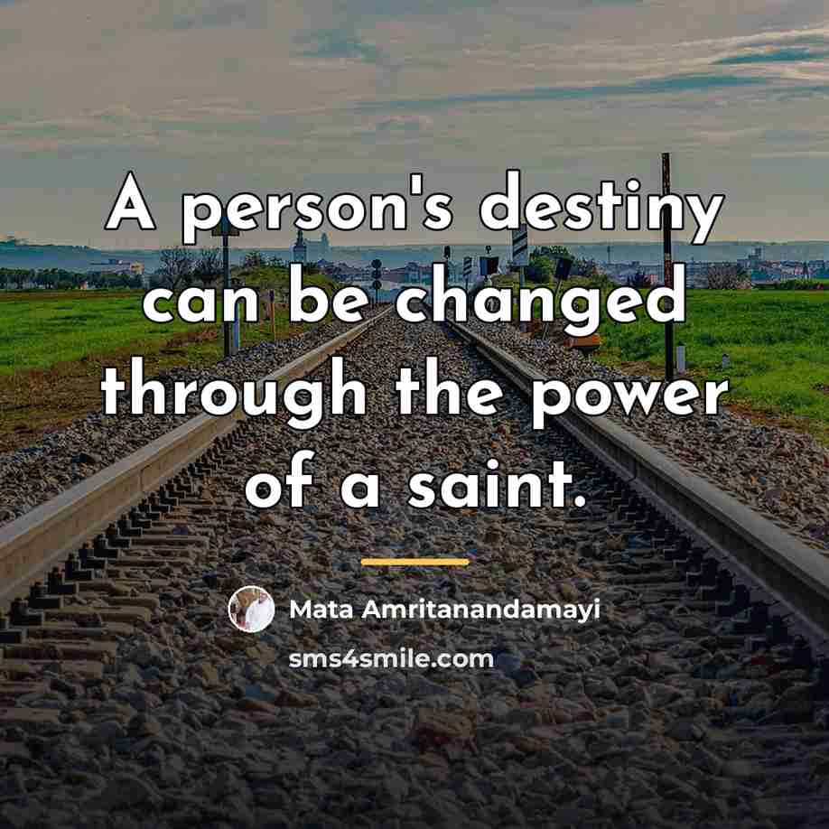 “A person's destiny can be changed through the power of…” quote by Mata Amritanandamayi