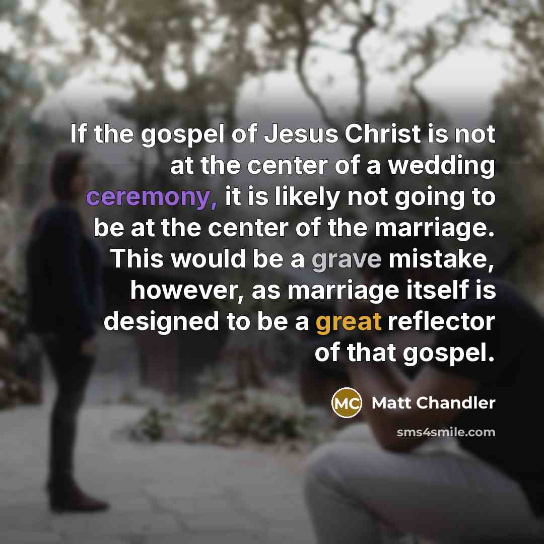 “If the gospel of Jesus Christ is not at the…” quote by Matt Chandler