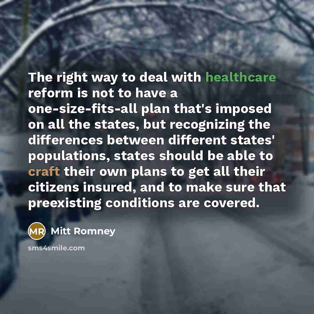 “The right way to deal with healthcare reform is not…” quote by Mitt Romney