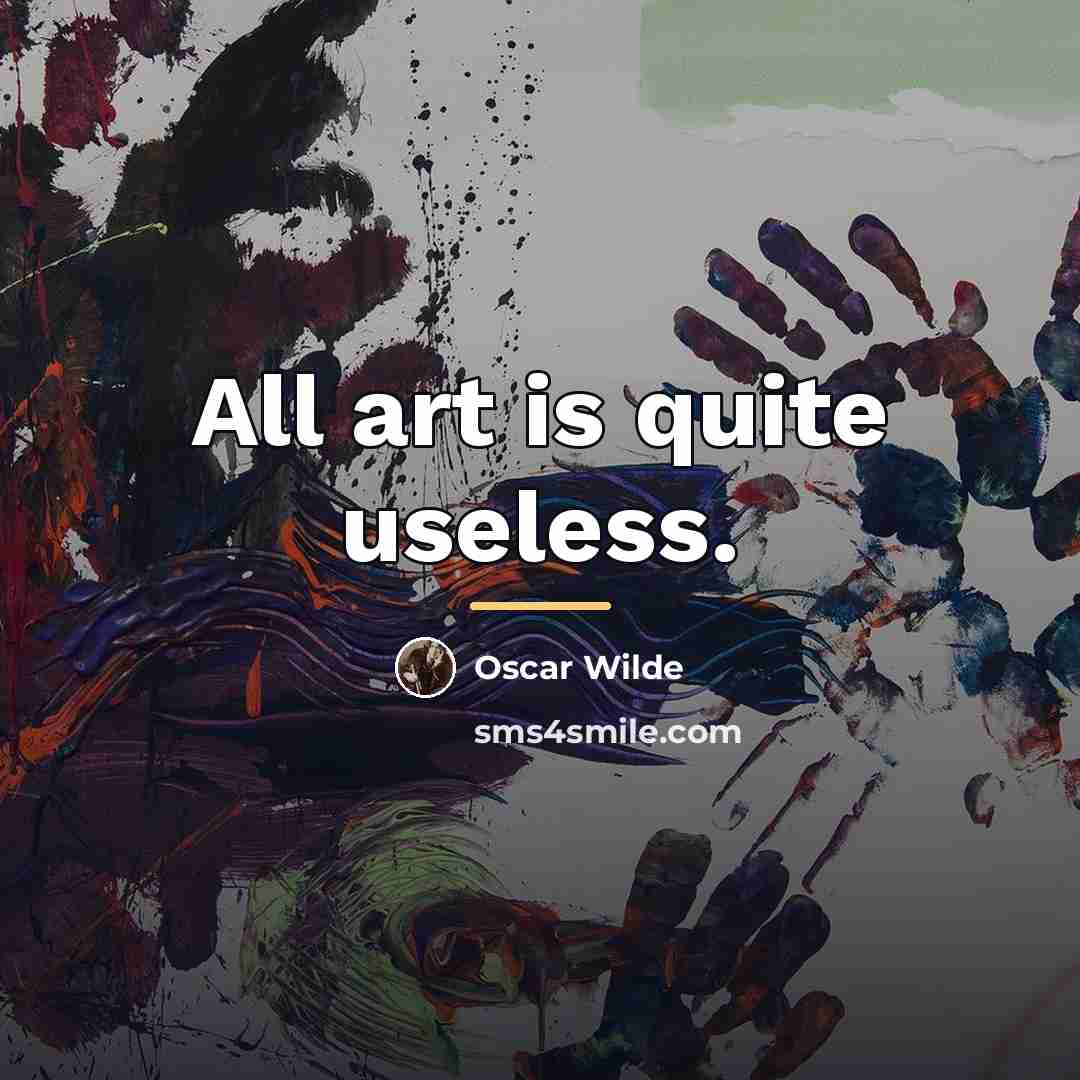 “All art is quite useless.…” quote by Oscar Wilde