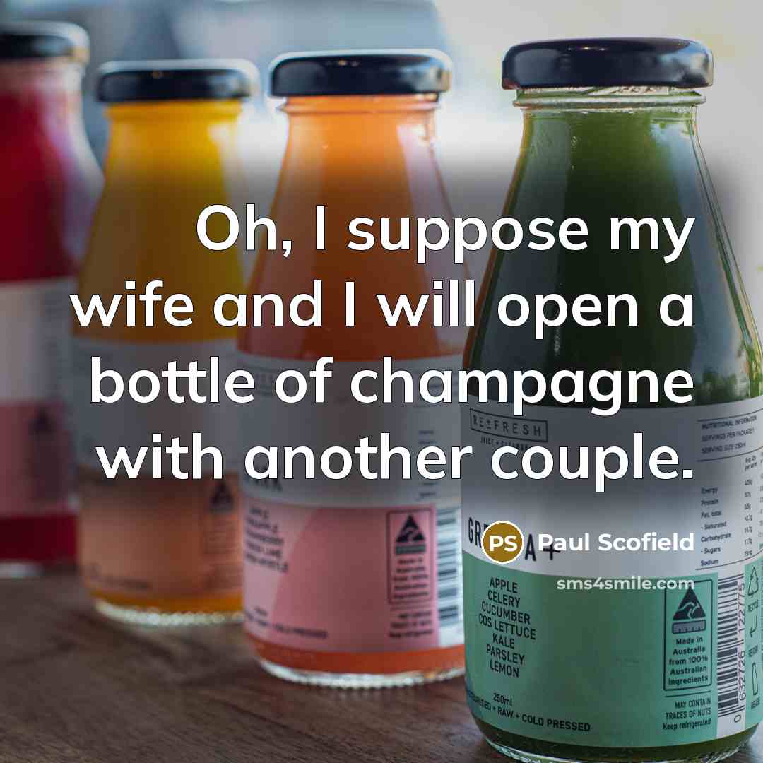 “Oh, I suppose my wife and I will open a…” quote by Paul Scofield