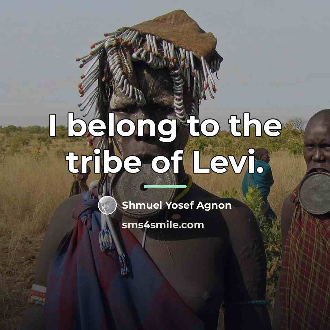 “I belong to the tribe of Levi.…” quote by Shmuel Yosef Agnon