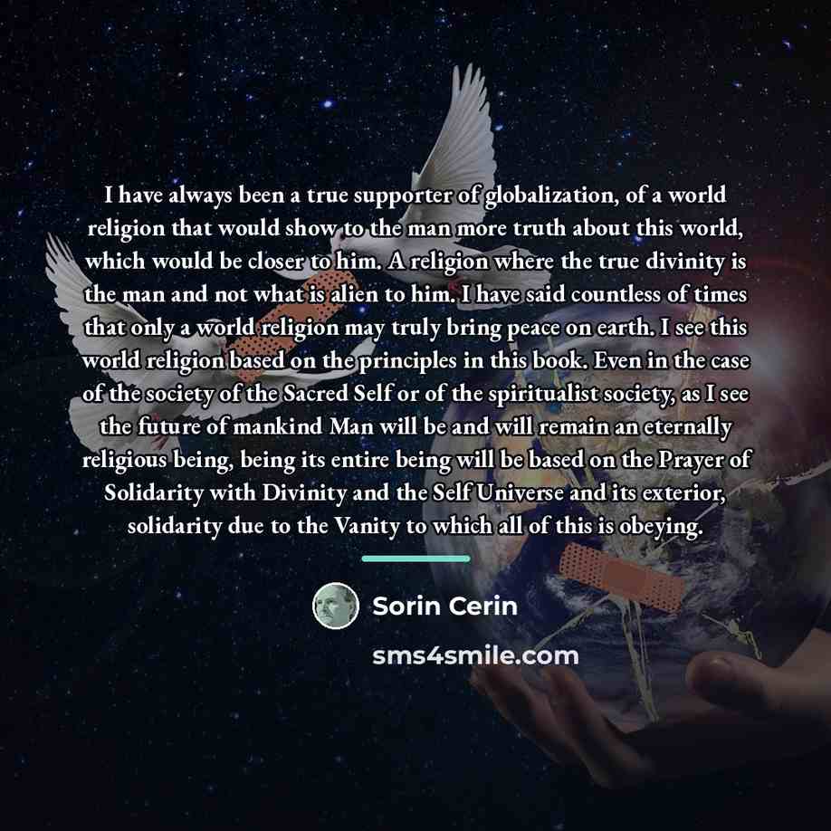 “I have always been a true supporter of globalization, of…” quote by Sorin Cerin
