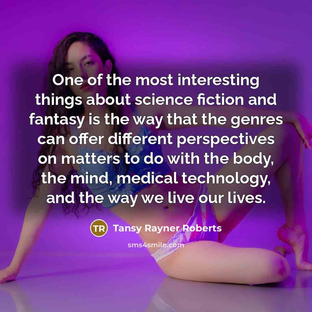 “One of the most interesting things about science fiction and…” quote by Tansy Rayner Roberts