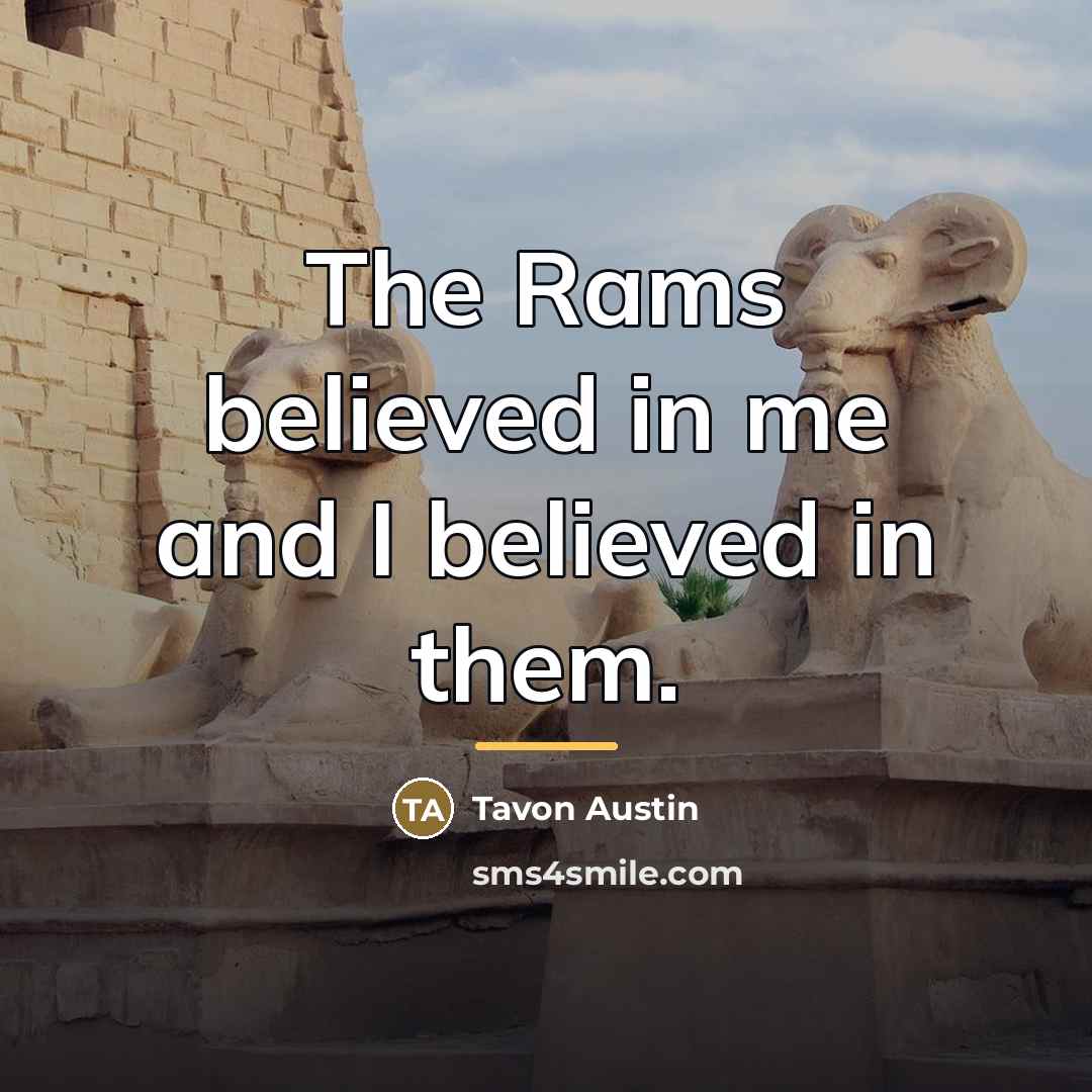 “The Rams believed in me and I believed in them.…” quote by Tavon Austin