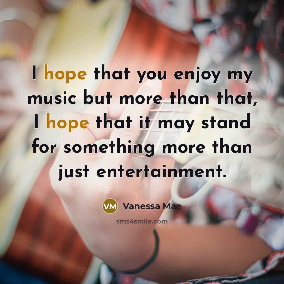 “I hope that you enjoy my music but more than…” quote by Vanessa Mae