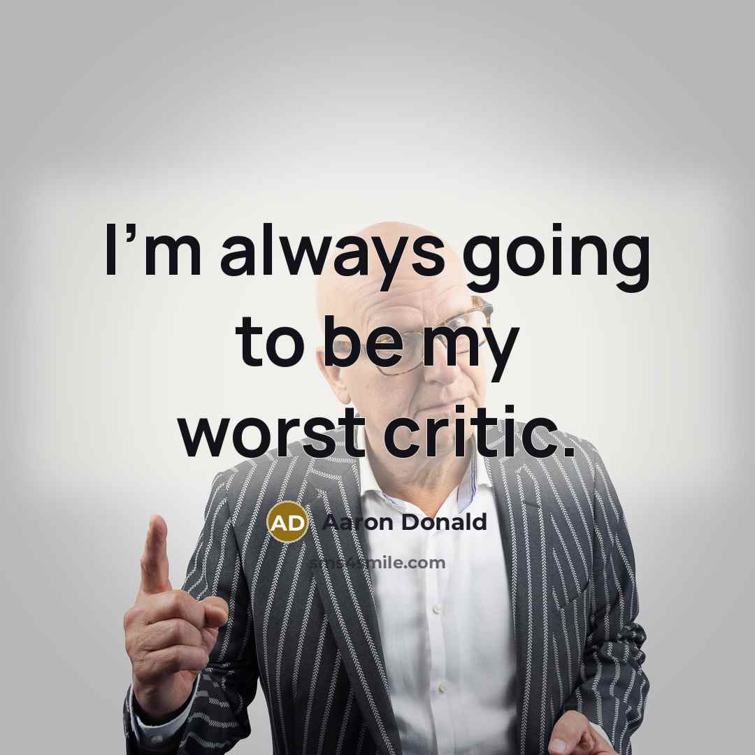 “I'm always going to be my worst critic.…” quote by Aaron Donald