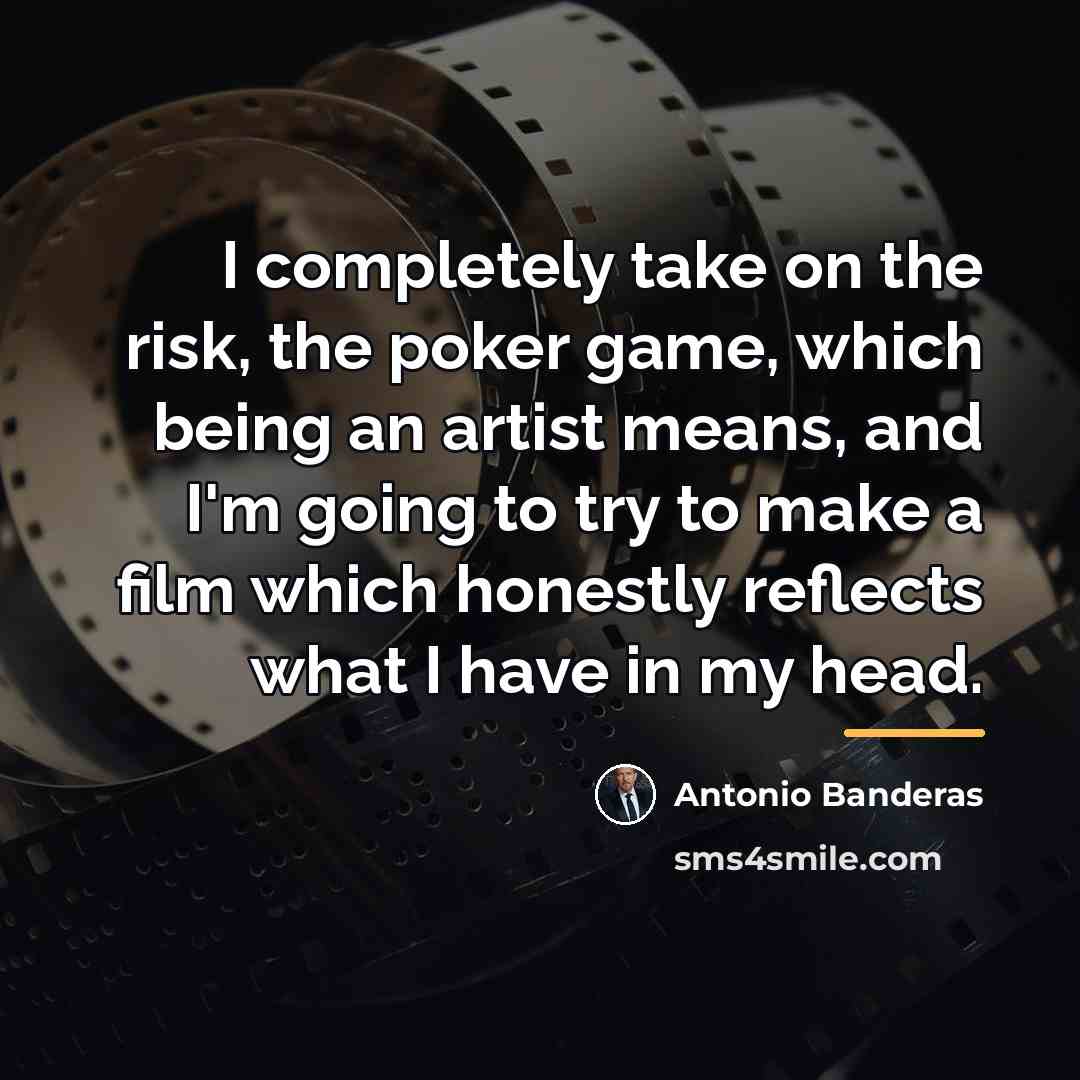 “I completely take on the risk, the poker game, which…” quote by Antonio Banderas