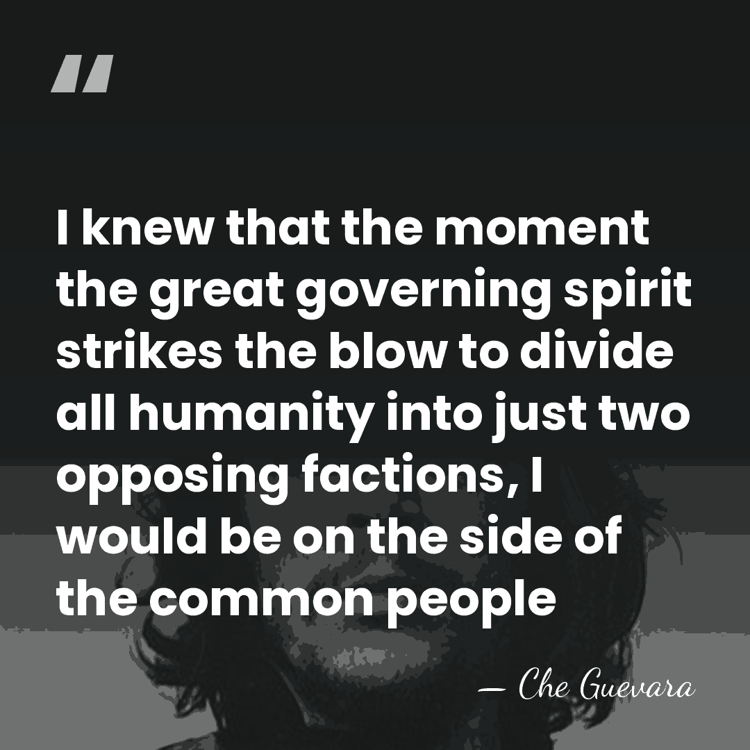I knew that the moment the great governing spirit strikes the blow&hellip; - Che Guevara