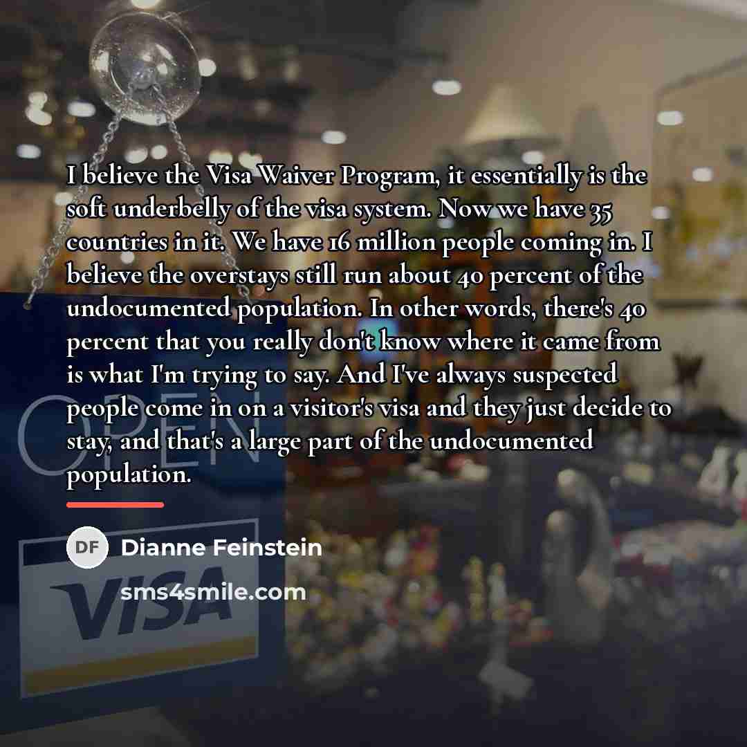 “I believe the Visa Waiver Program, it essentially is the…” quote by Dianne Feinstein