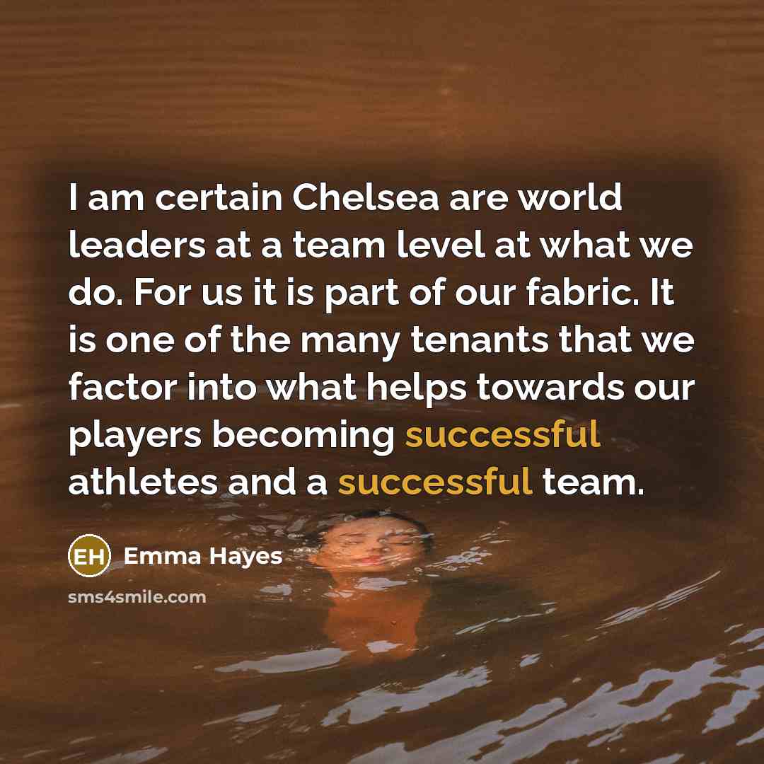 “I am certain Chelsea are world leaders at a team…” quote by Emma Hayes