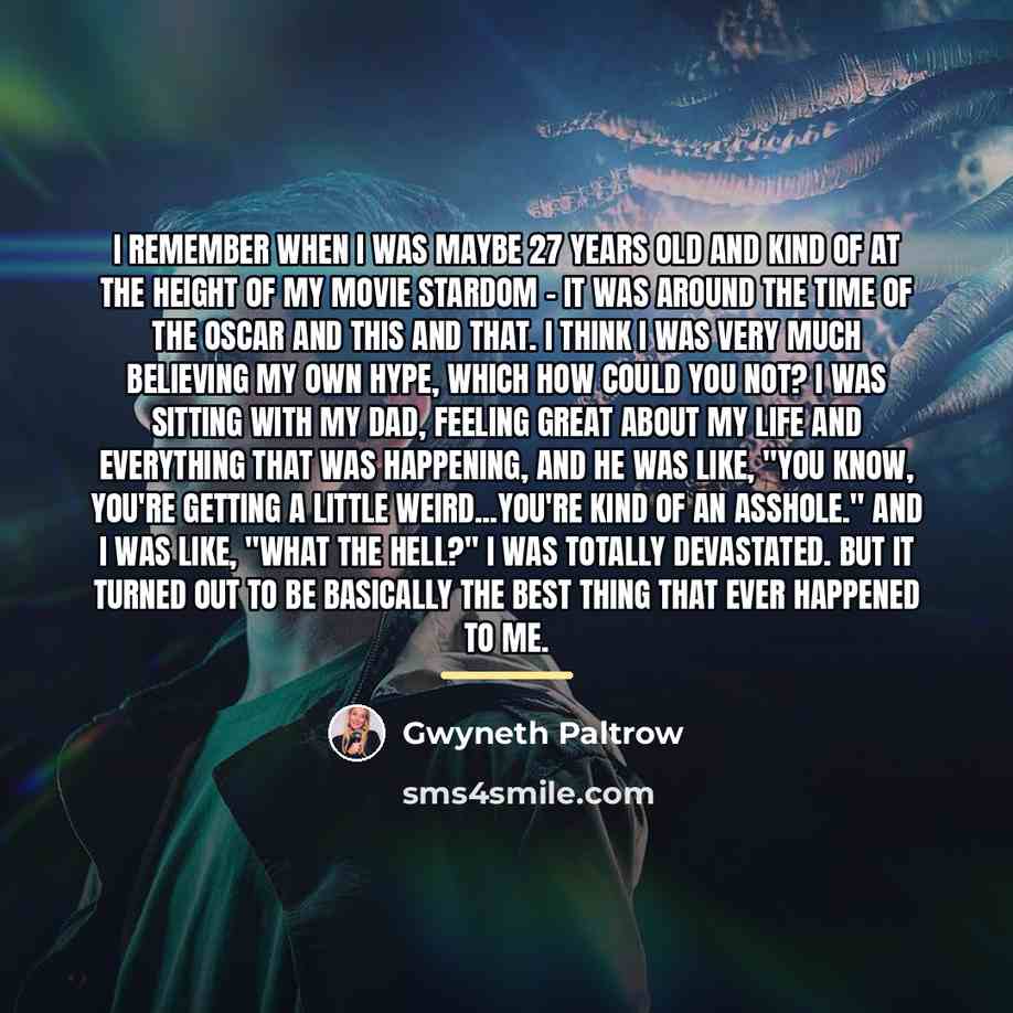 “I remember when I was maybe 27 years old and…” quote by Gwyneth Paltrow