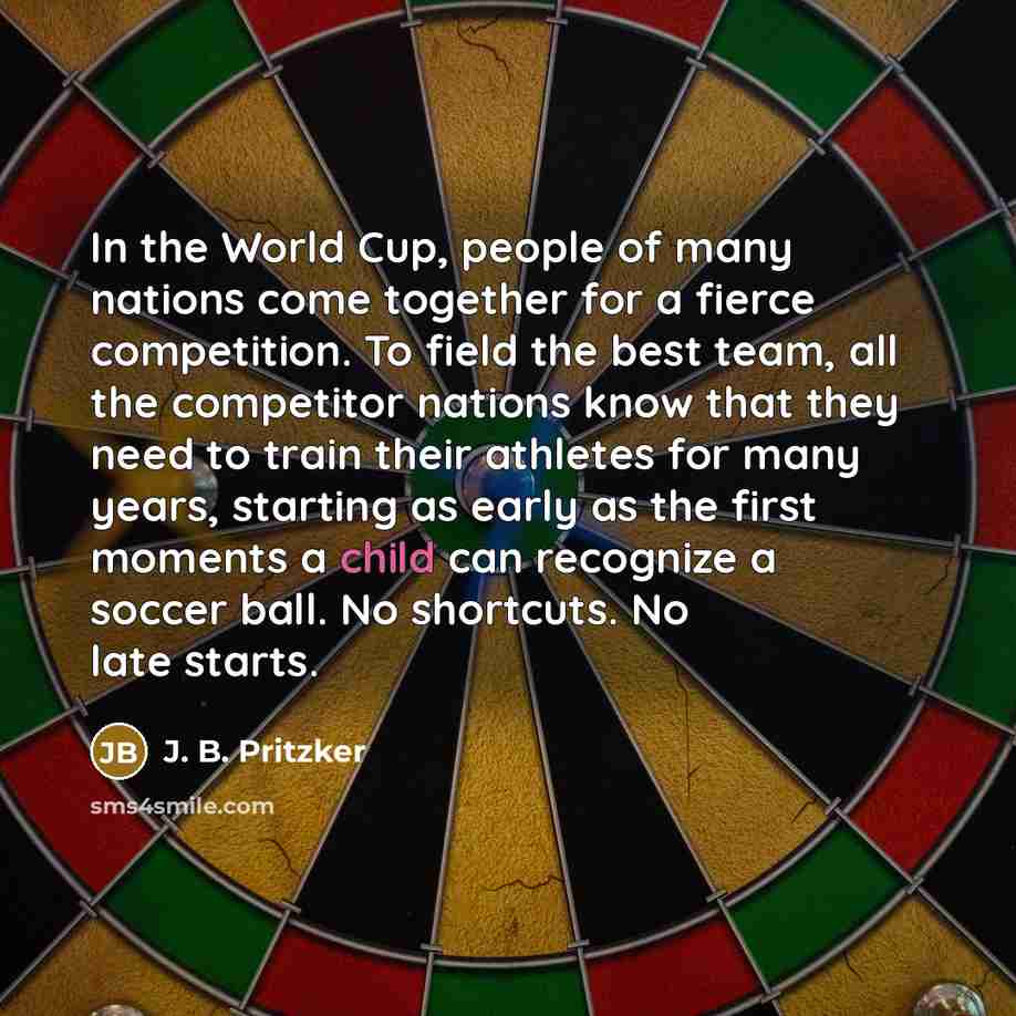 “In the World Cup, people of many nations come together…” quote by J. B. Pritzker