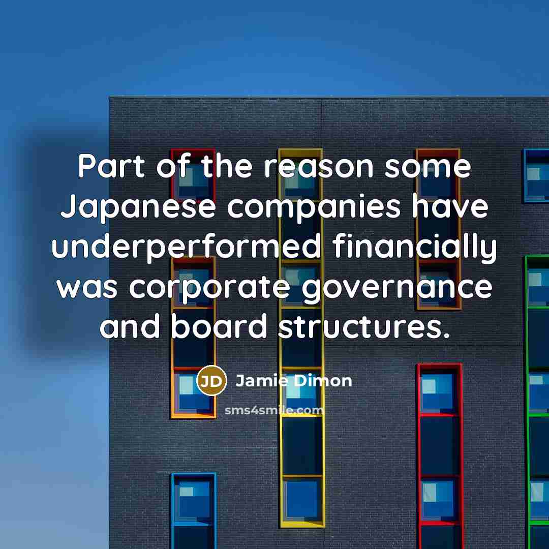 “Part of the reason some Japanese companies have underperformed financially…” quote by Jamie Dimon