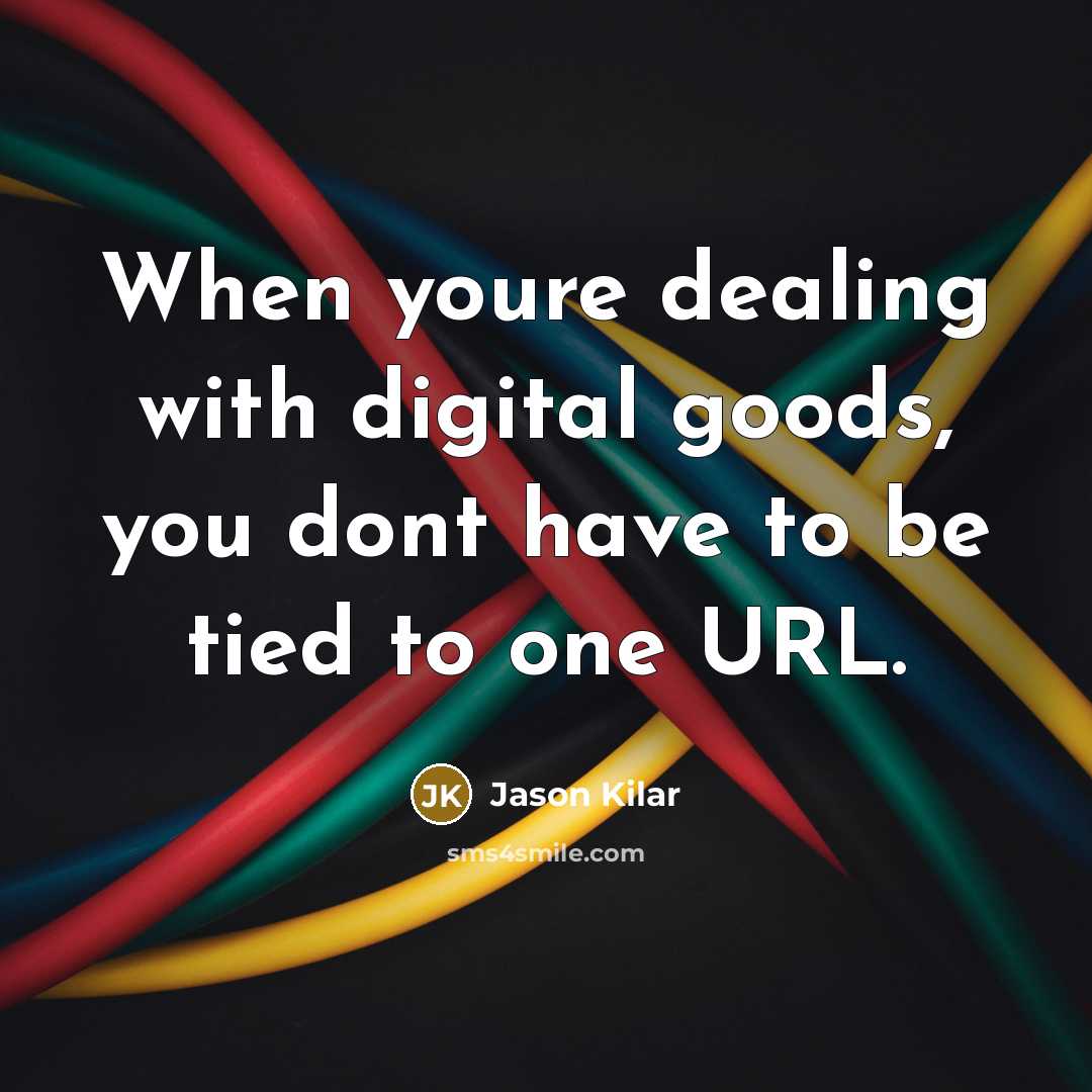 “When youre dealing with digital goods, you dont have to…” quote by Jason Kilar